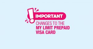 IMPORTANT: Changes to the My Limit Prepaid Visa Card